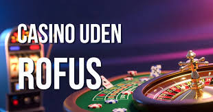 Dansk Casino Uden ROFUS Spil Ansvarligt og Nyd Spændingen