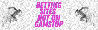 Non GamStop Betting Sites A Comprehensive Guide