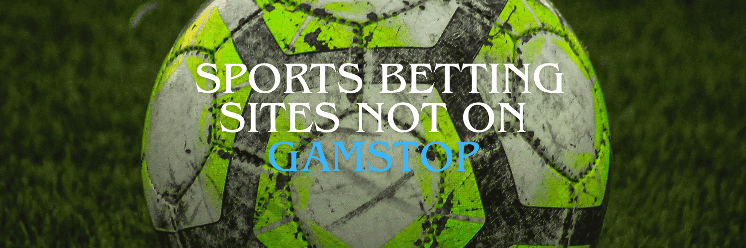 Non GamStop Betting Sites A Comprehensive Guide