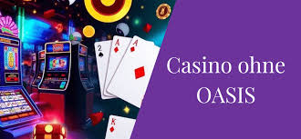 Online Casino ohne OASIS – Spielen Sie Sicher und Verantwortungsbewusst
