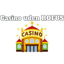 Oplev De Bedste Casinoer Uden For ROFUS